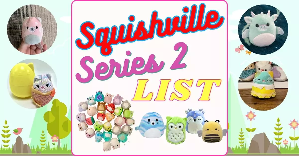 Squishville Series 2 Names & Complete List of Mini Squishmallows